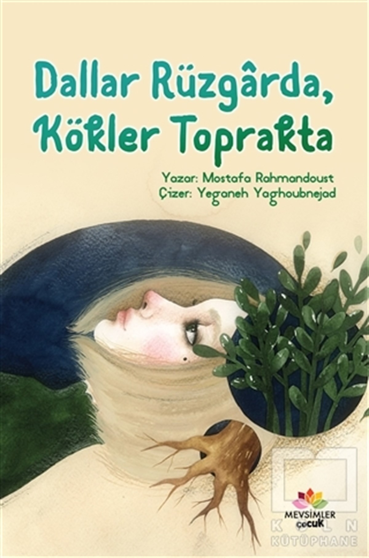 Mostafa RahmandoustÇocuk RomanlarıDallar Rüzgarda Kökler Toprakta
