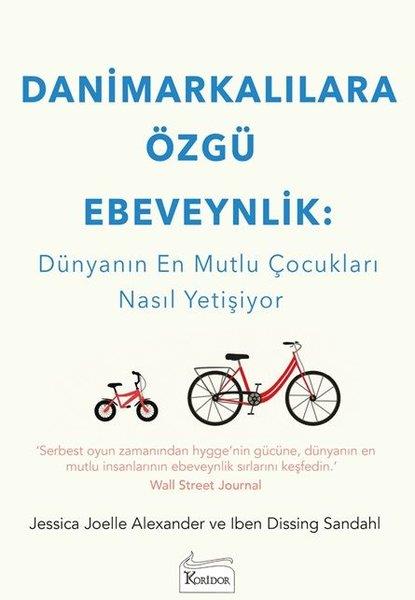 Jessica Joelle AlexanderAile - ÇocukDanimarkalılara Özgü Ebeveynlik: Dünyanın En Mutlu Çocukları Nasıl Yetişiyor