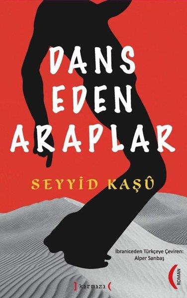 Seyyid KaşuDünya RomanDans Eden Araplar