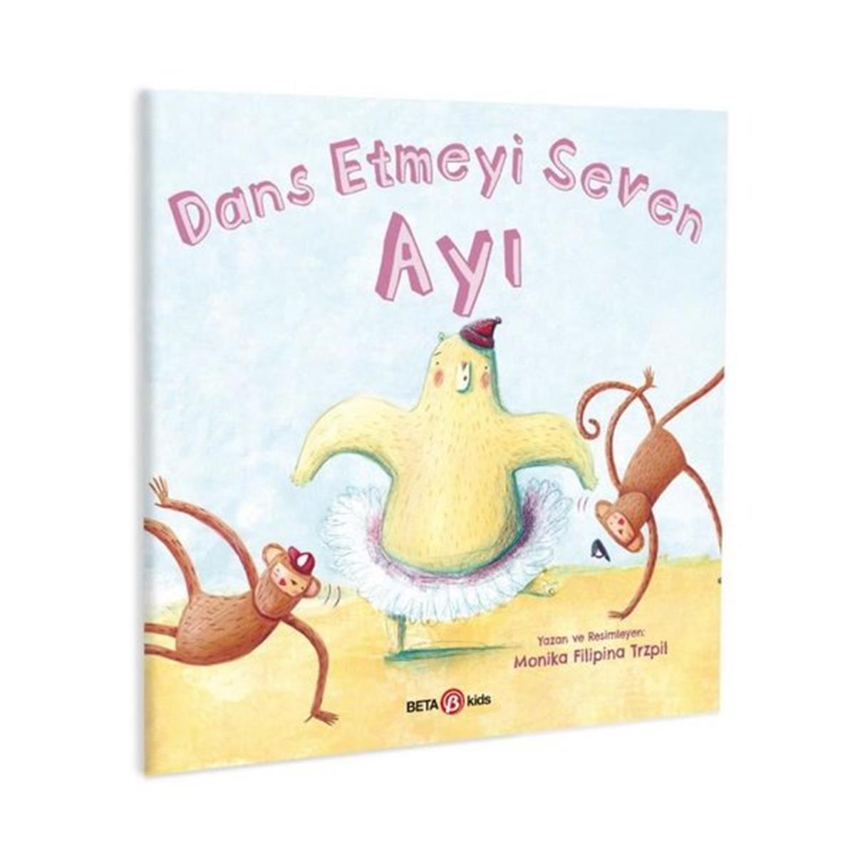 Monika Filipina TrzpilEgitim Etkinlik KitaplariDans Etmeyi Seven Ayı
