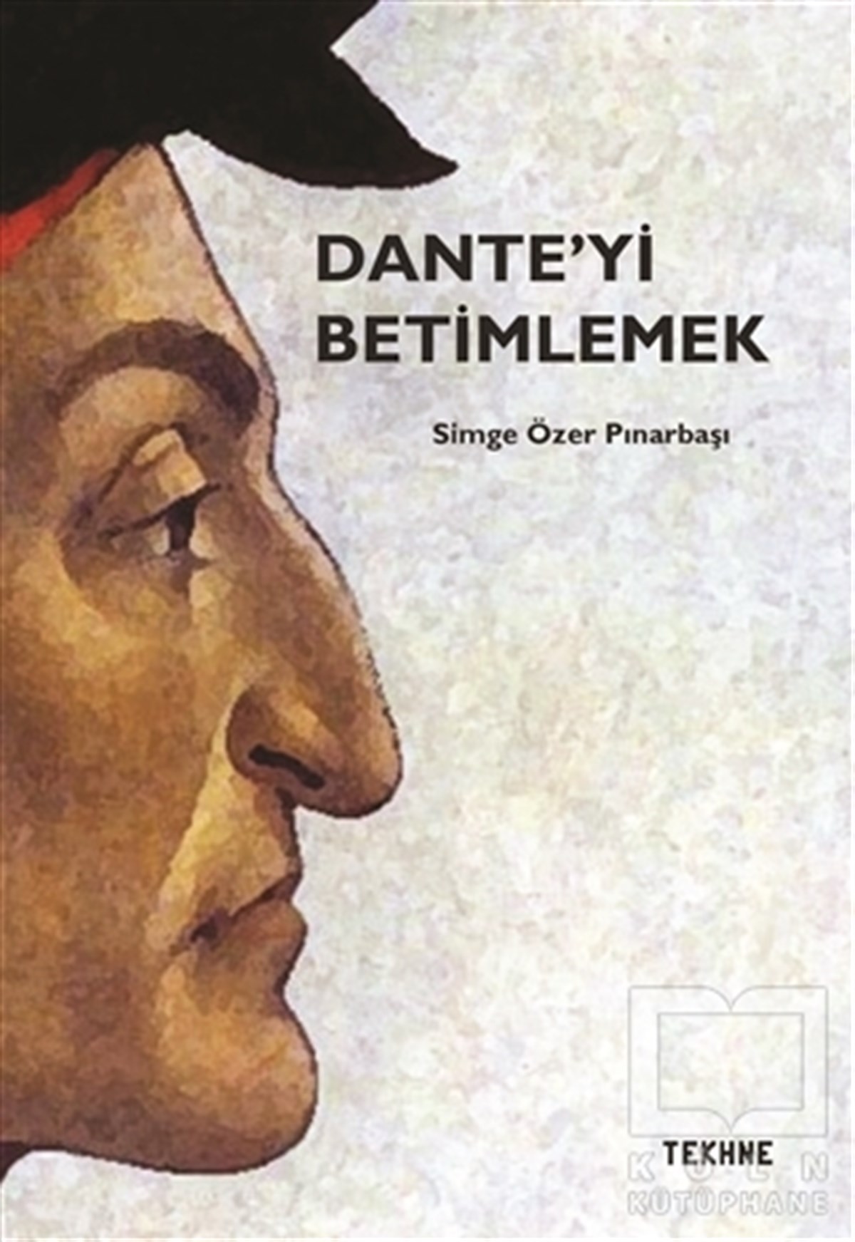 Simge Özer PınarbaşıEleştiri, İnceleme, KuramDante'yi Betimlemek