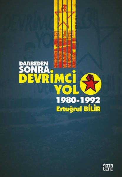 Ertuğrul BilirTürkiye Siyaseti ve Politikası KitaplarıDarbeden Sonra Devrimci Yol 1980 - 1992