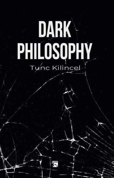Tunç KılınçelPhilosophy FictionDark Philosophy