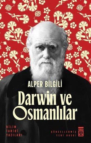 Alper BilgiliBilim Tarihi KitaplarıDarwin ve Osmanlılar - Bilim Tarihi Yazıları