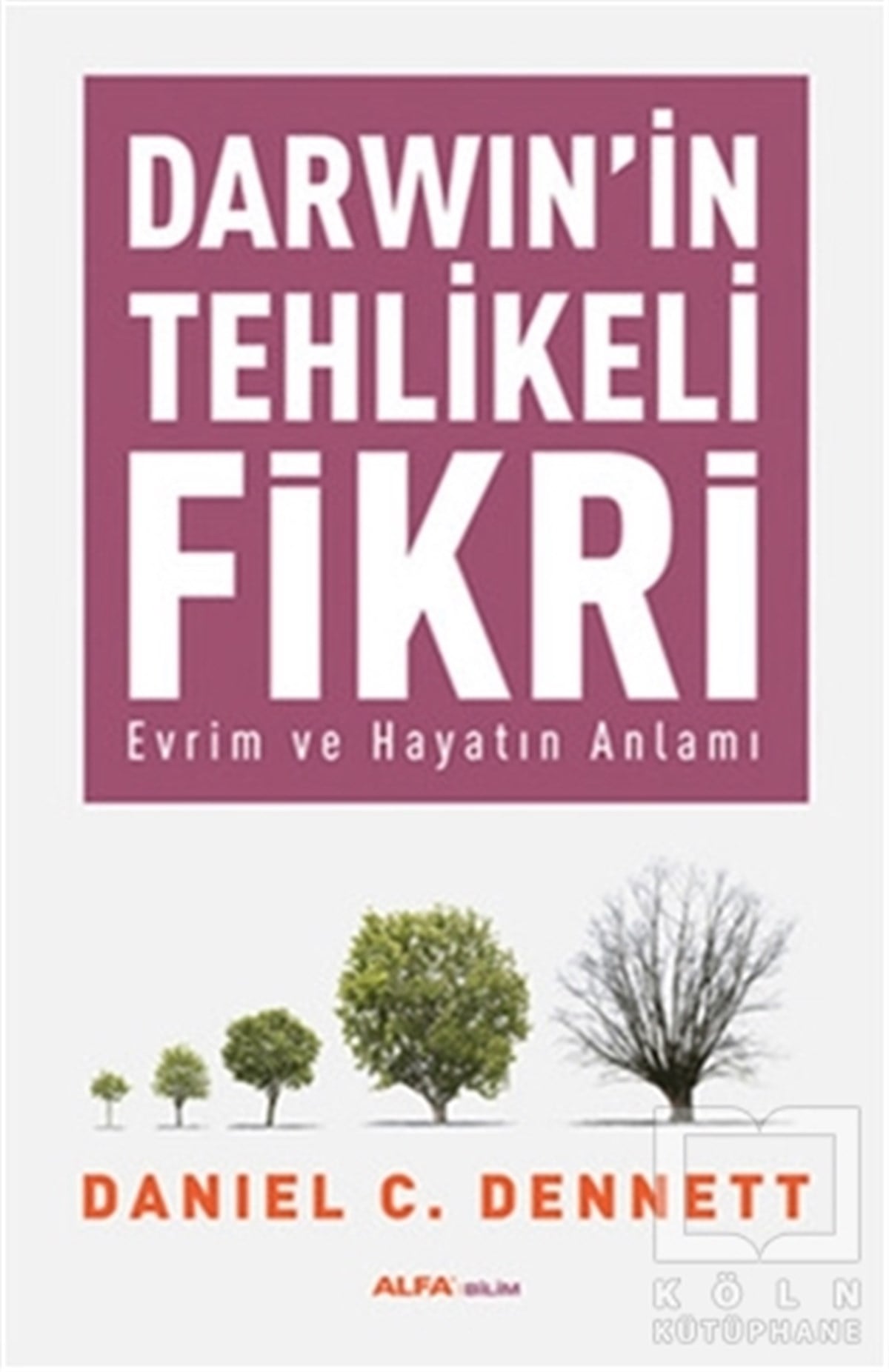 Daniel C. DennettBilim TarihiDarwin'in Tehlikeli Fikri