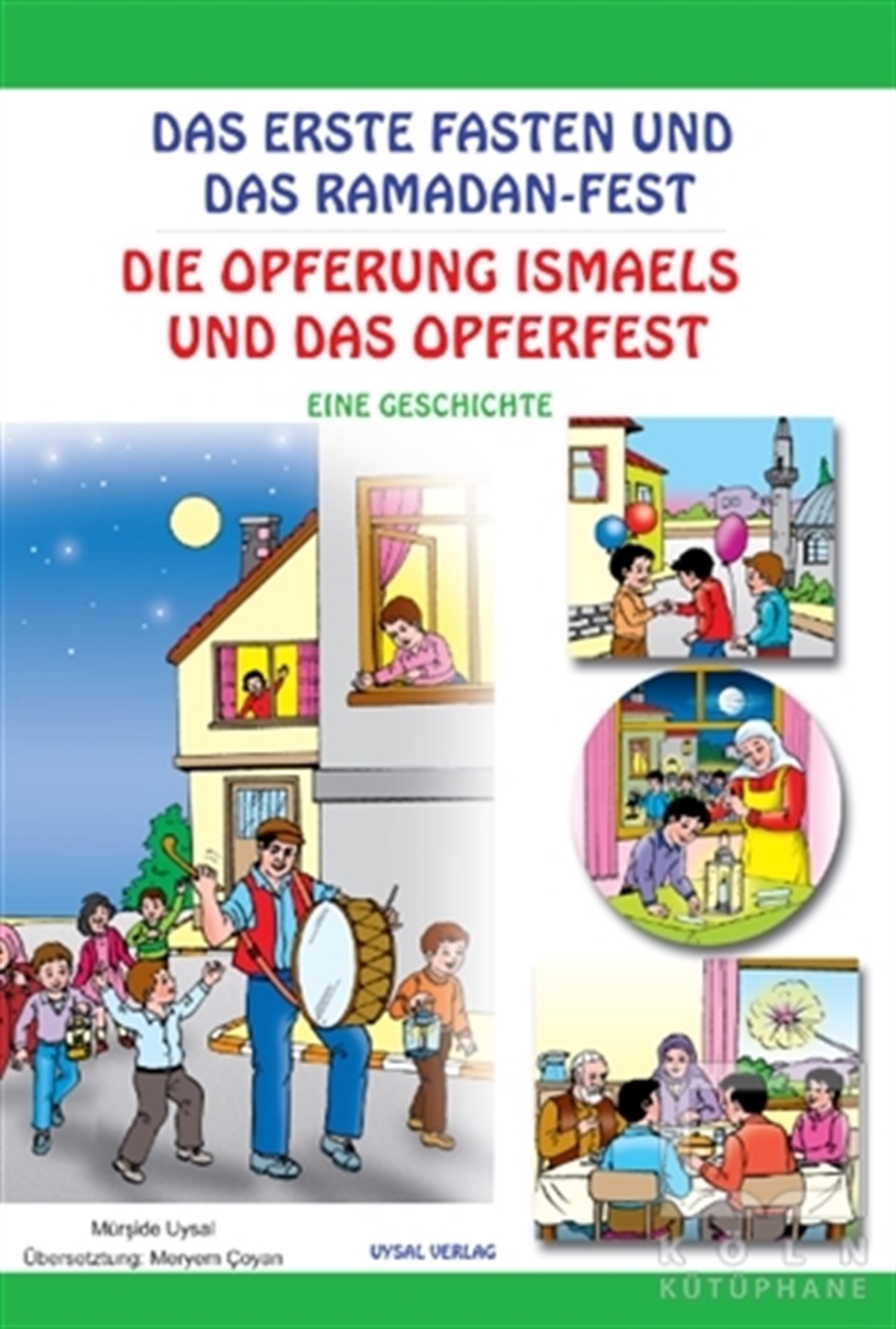 Das Erste Faten Und Das Ramadan-Fest / Die Opferung Ismaels Und Das Opferfest