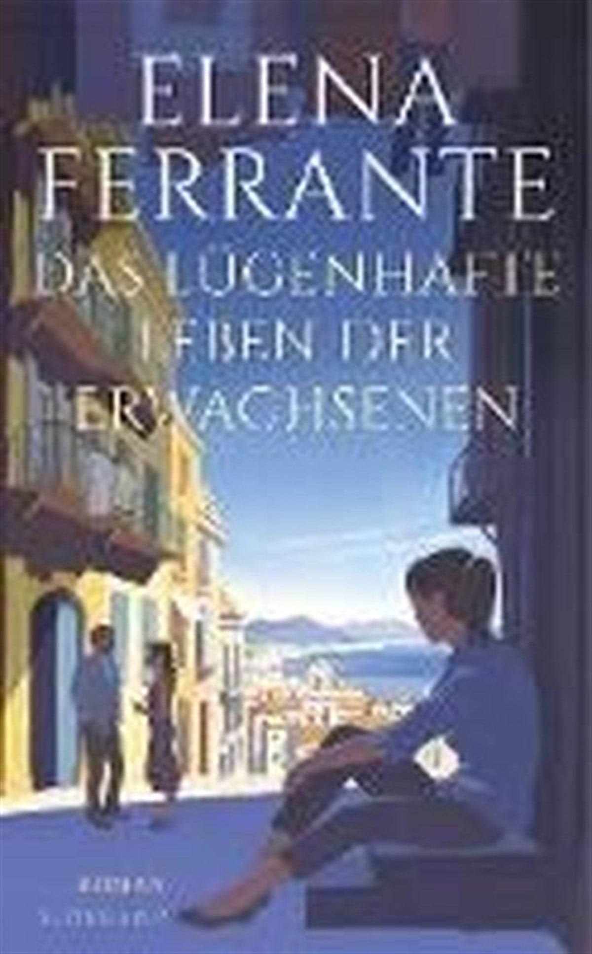 Ferrante ElenaGermanDas lügenhafte Leben der Erwachsenen