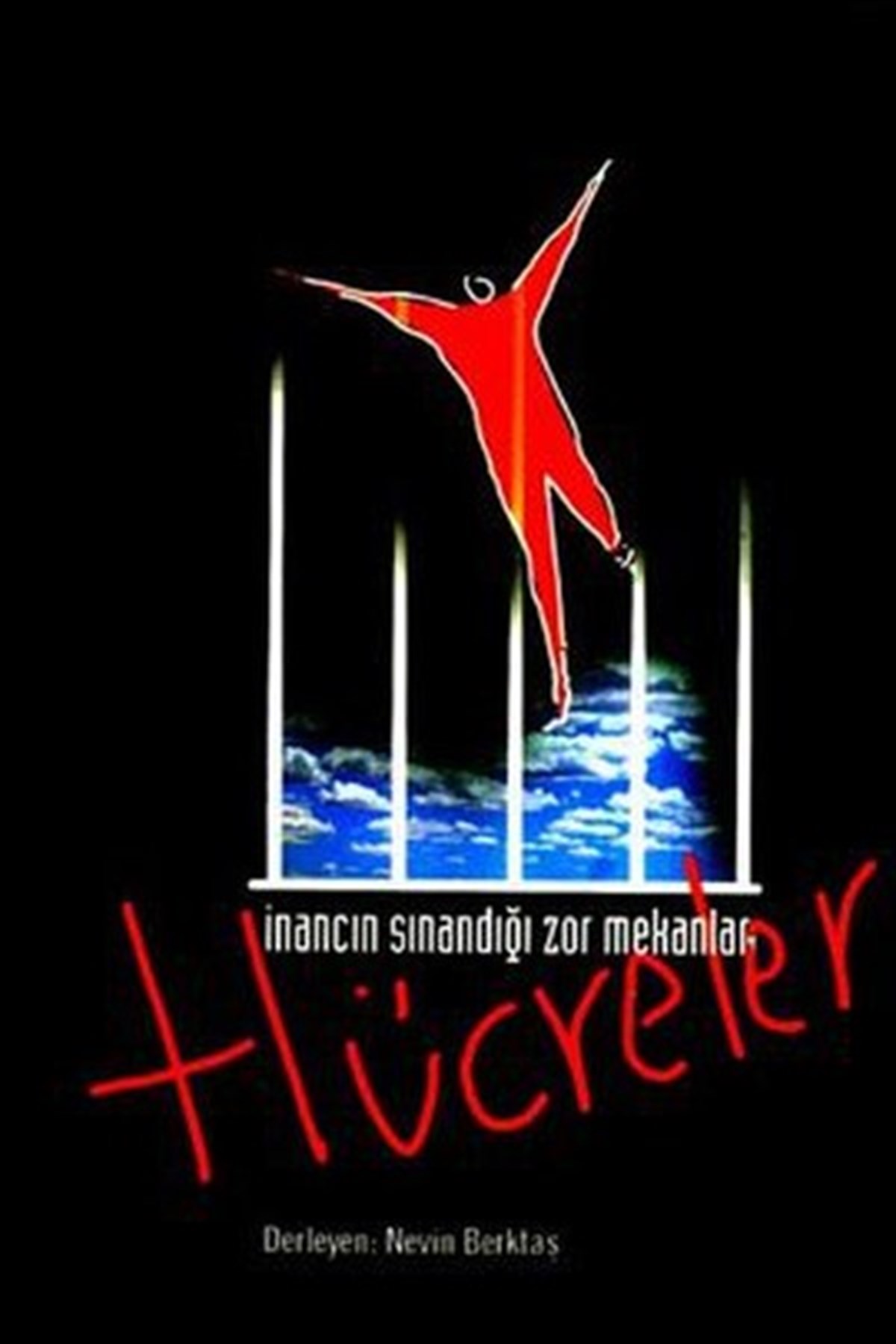 Nevin BerktaşGenel Politika & Siyaset Bilim & Siyaset Tarihi KitaplarıDava Dosyası - İnancın Sınandığı Zor Mekanlar: Hücreler