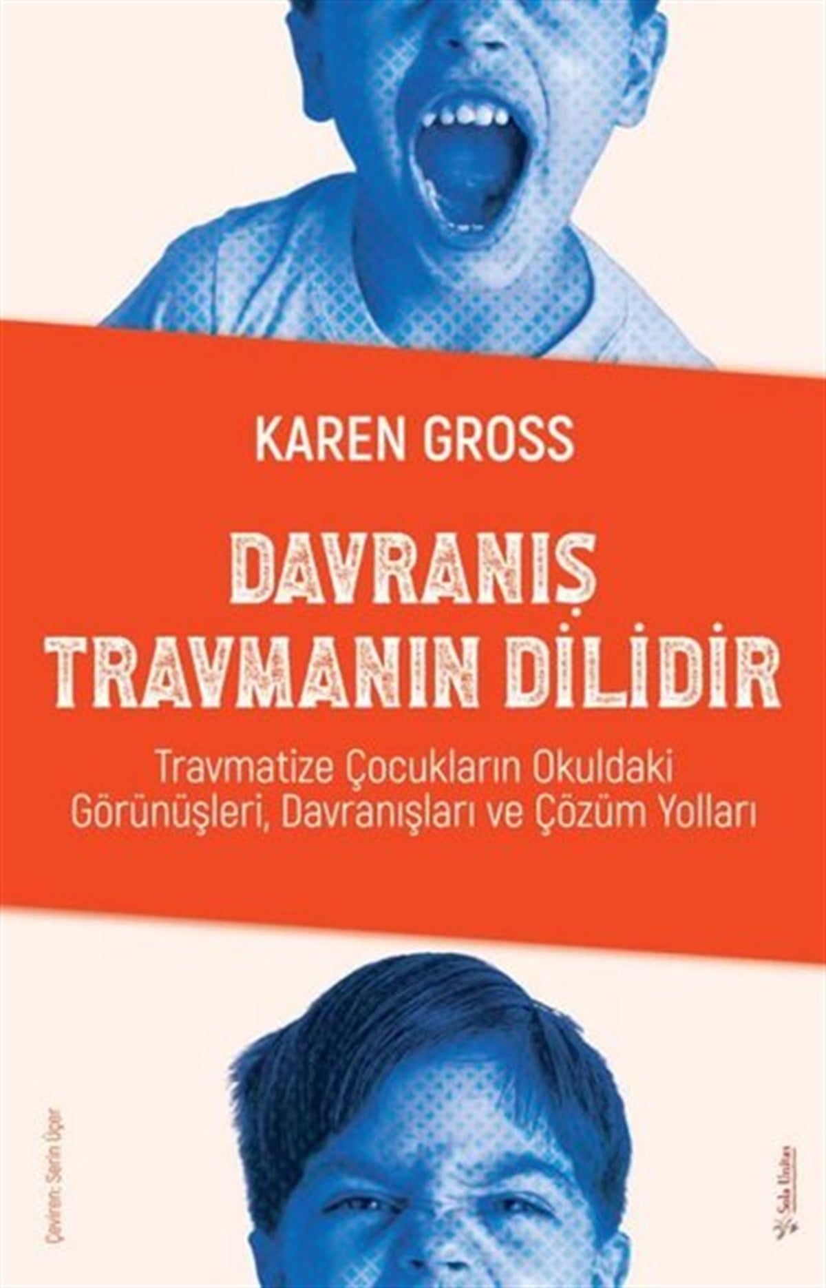 Karen GrossPsikoloji BilimiDavranış Travmanın Dilidir