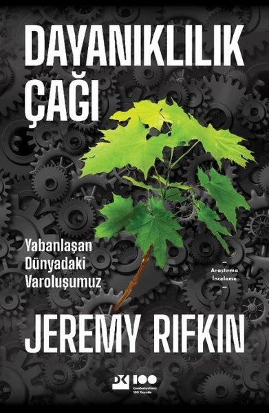 Jeremy RifkinWeltpolitik und deren RichtlinienDayanıklılık Çağı - Yabanlaşan Dünyadaki Varoluşumuz