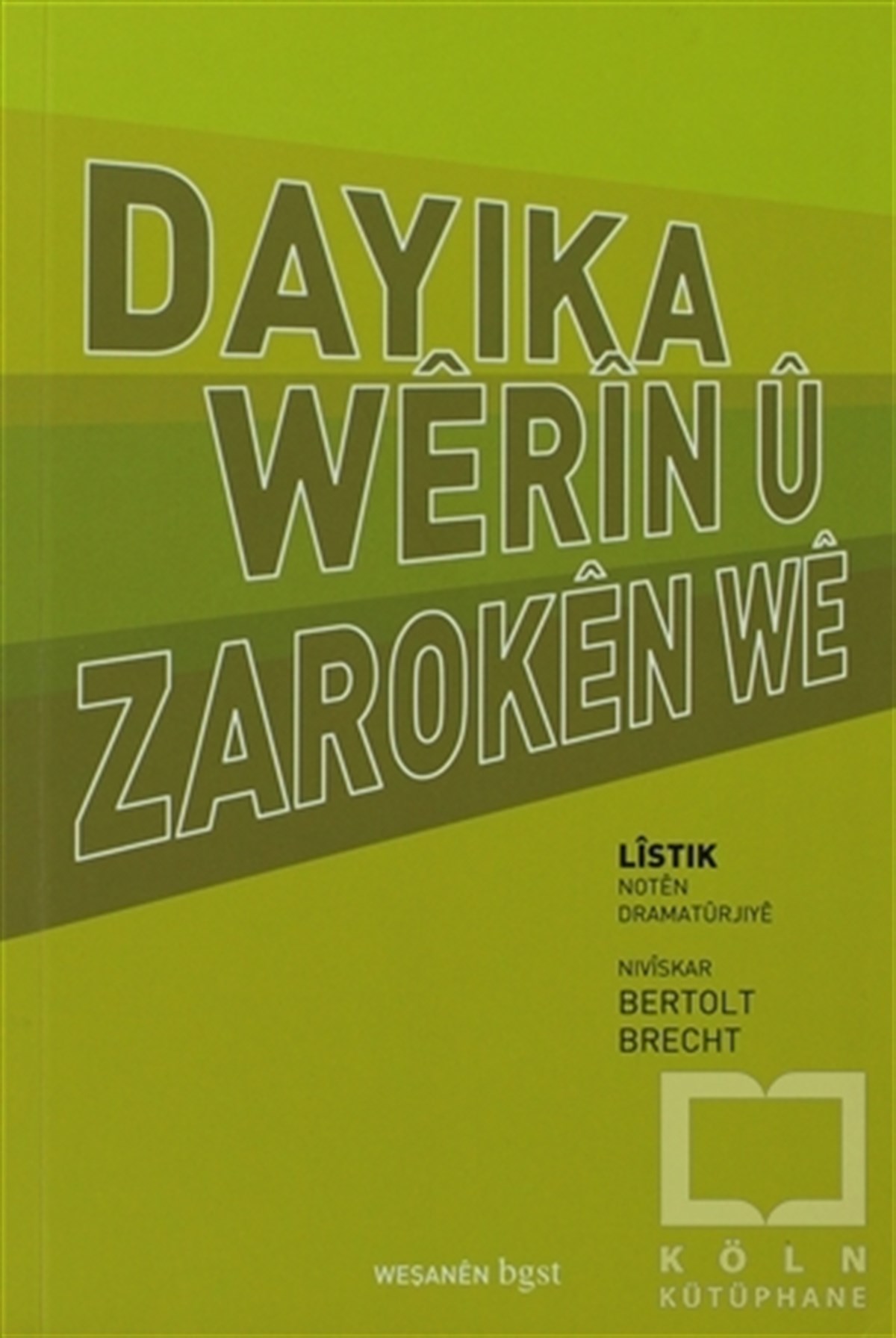 Bertolt BrechtKürt EdebiyatıDayıka Werın u Zaroken We