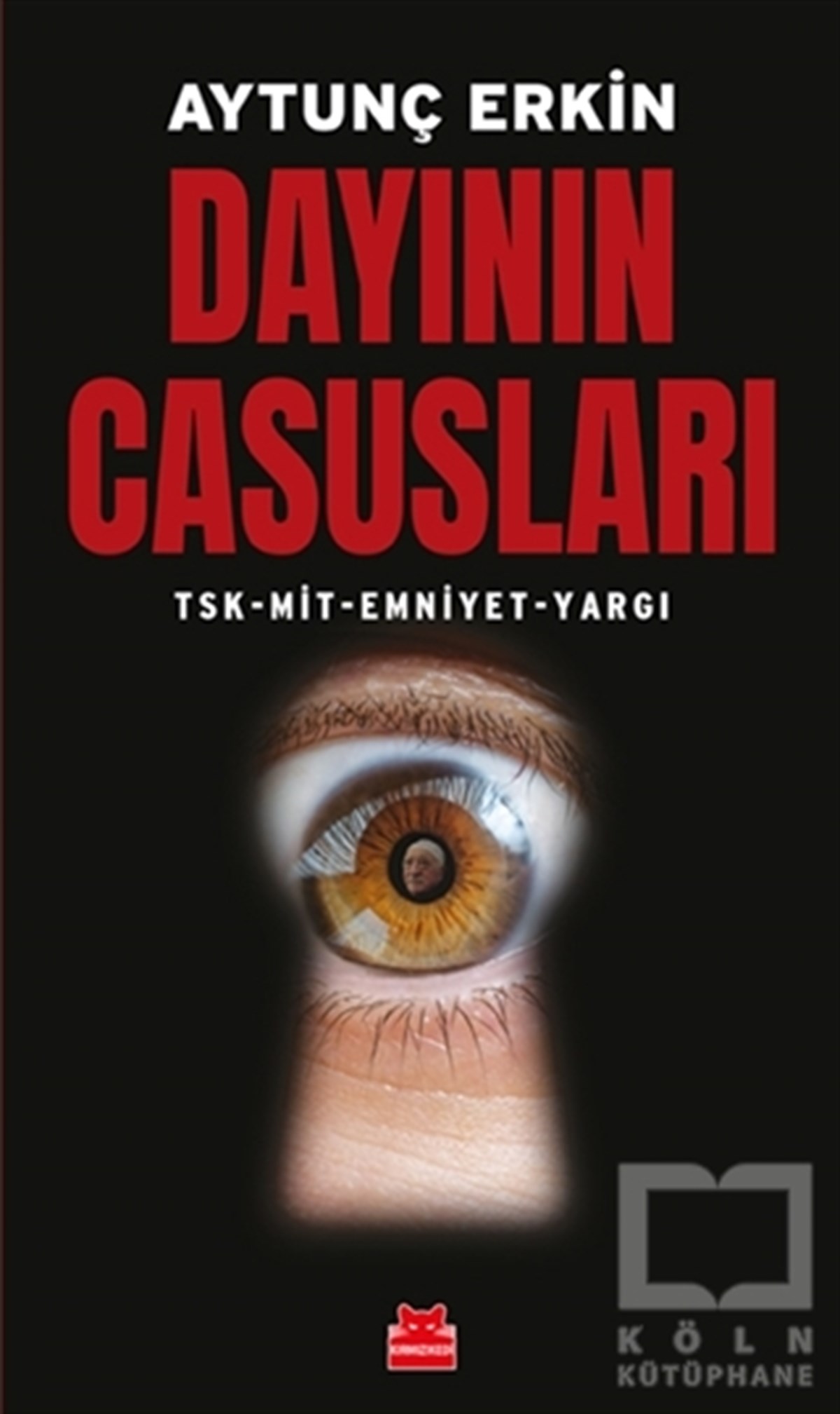 Aytunç ErkinAraştırma & İnceleme ve Referans KitaplarıDayının Casusları