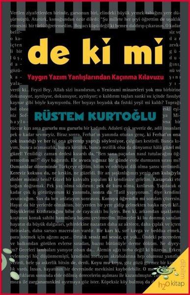 Rüstem KurtoğluDil Bilimi - EtimolojiDe ki mi - Yaygın Yazım Yanlışlarından Kaçınma Kılavuzu