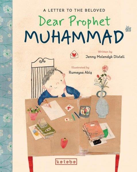 Jenny Molendyk DivleliChildrenDear Prophet Muhammad - A Letter to the Beloved