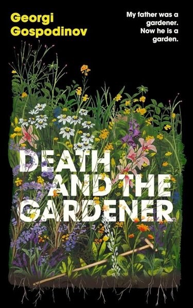 Georgi GospodinovLiteratureDeath and the Gardener