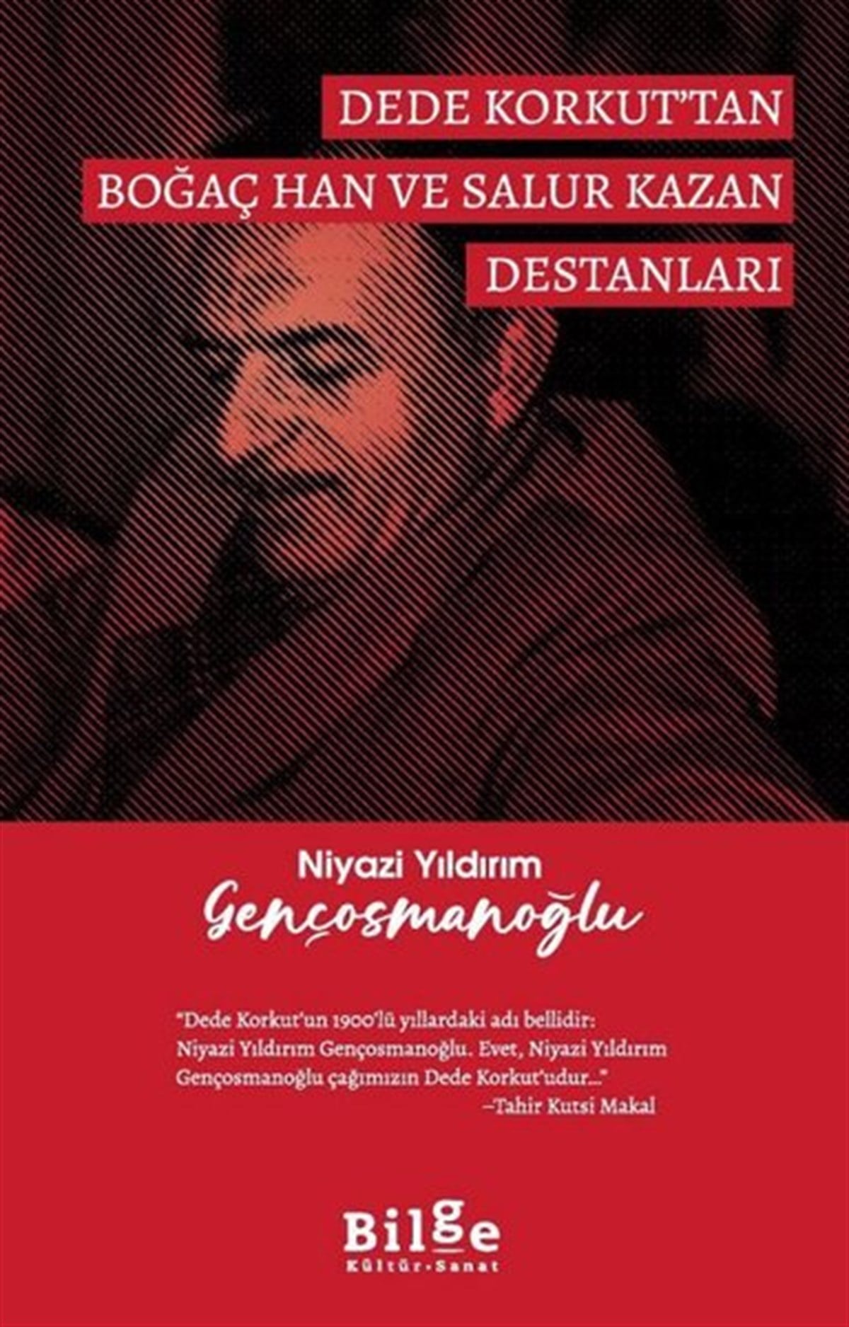 Niyazi Yıldırım GençosmanoğluEfsane & Destan KitaplarıDede Korkut'tan Boğaç Han ve Salur Kazan Destanları