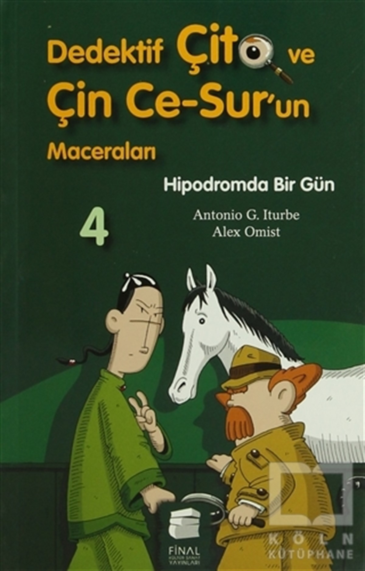 Antonio G. IturbeRoman-ÖyküDedektif Çito ve Çin Ce-Sur’un Maceraları 4 - Hipodromda Bir Gün