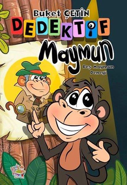 Buket ÇetinÇocuk Gençlik RomanlarıDedektif Maymun - Beş Maymun Deneyi