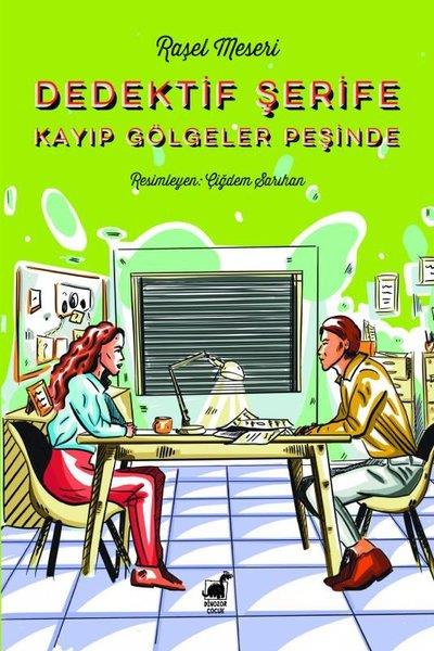 Raşel MeseriÇocuk Gençlik RomanlarıDedektif Şerife - Kayıp Gölgeler Peşinde