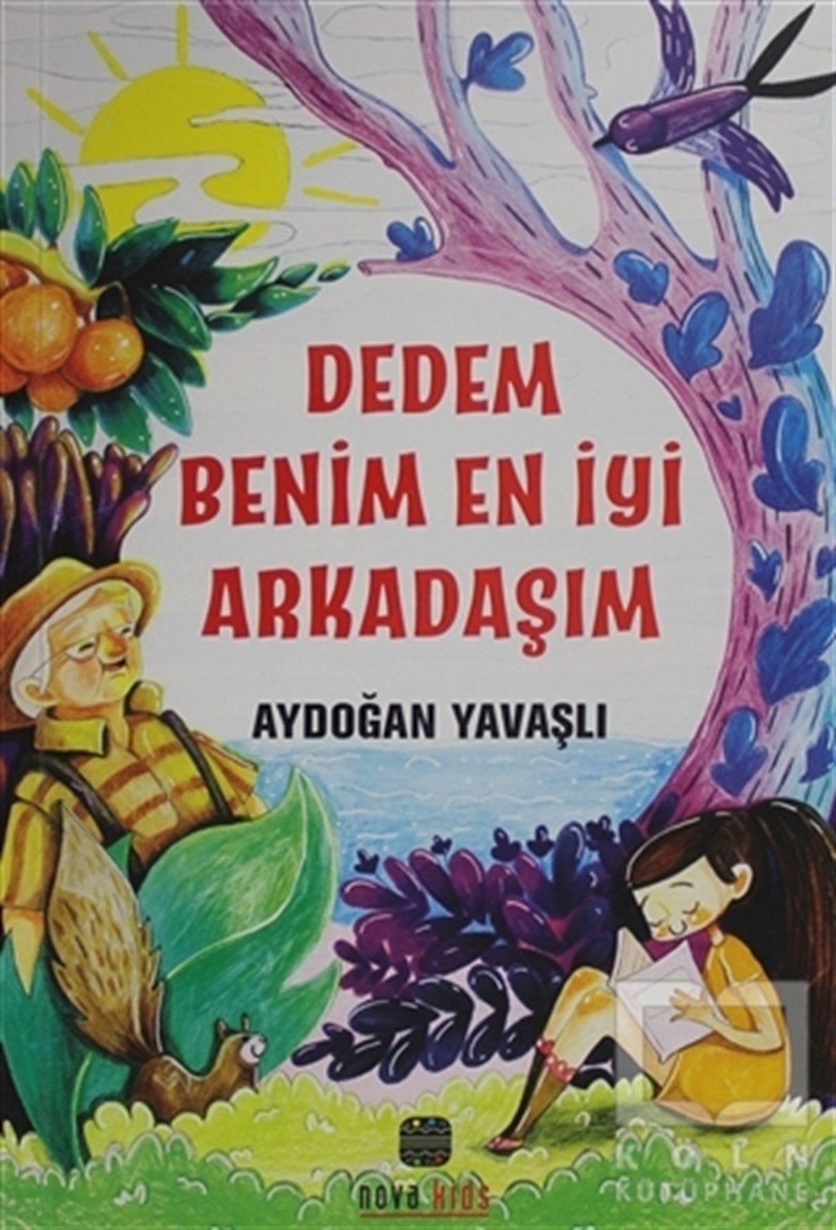 Aydoğan YavaşlıRoman-ÖyküDedem Benim En İyi Arkadaşım