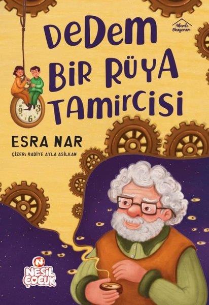Esra NarEgitim Etkinlik KitaplariDedem Bir Rüya Tamircisi