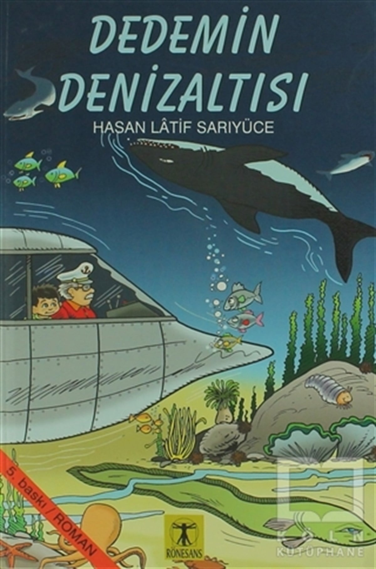 Hasan Latif SarıyüceRoman-ÖyküDedemin Denizaltısı