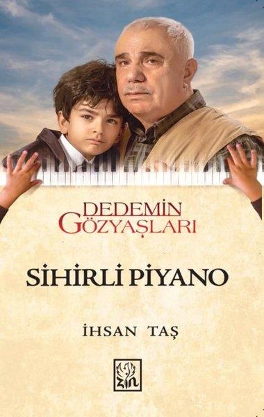 İhsan TaşTürk RomaniDedemin Gözyaşları - Sihirli Piyano