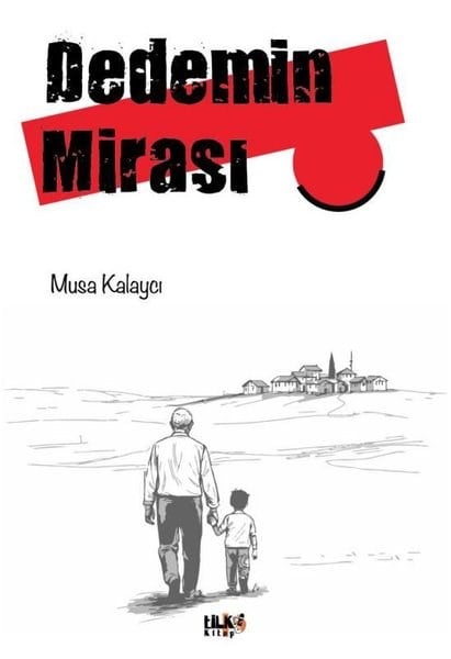 Musa KalaycıTürk RomaniDedemin Mirası