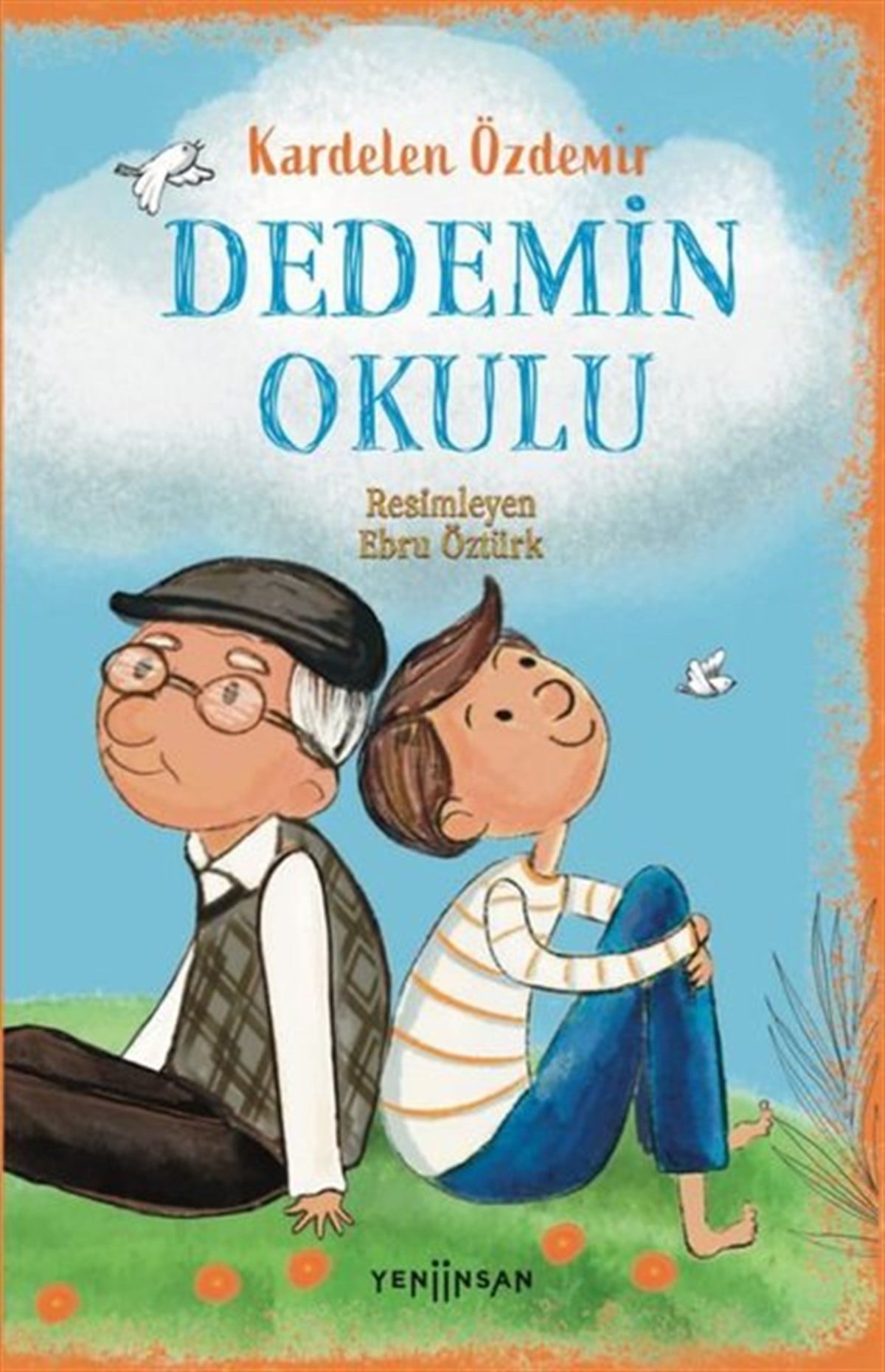 Kardelen ÖzdemirÇocuk Gençlik RomanlarıDedemin Okulu