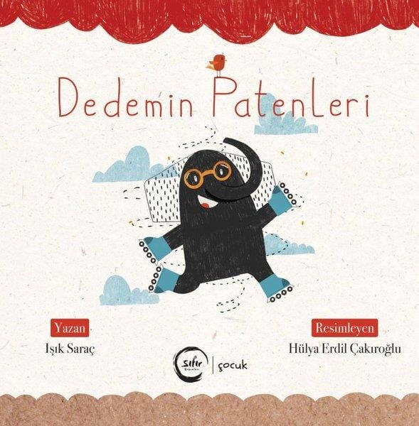 Işık SaraçOkul Öncesi Masal KitaplarıDedemin Patenleri