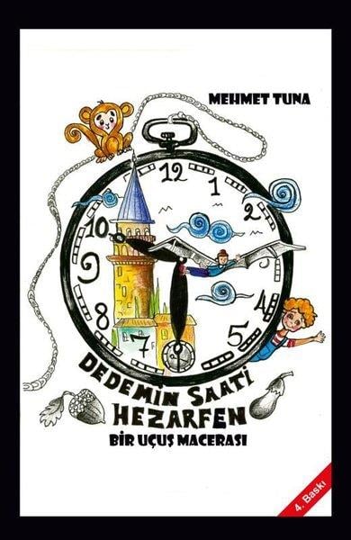 Mehmet TunaÇocuk Gençlik RomanlarıDedemin Saati Hezarfen - Bir Uçuş Macerası