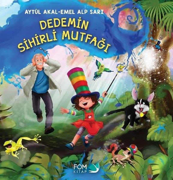 Aytül AkalEgitim Etkinlik KitaplariDedemin Sihirli Mutfağı