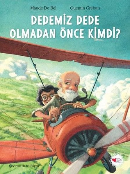 Maude De BelEgitim Etkinlik KitaplariDedemiz Dede Olmadan Önce Kimdi?