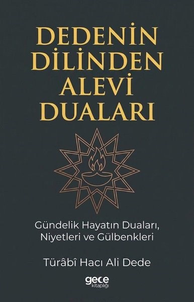 Türabi Hacı Ali DedeDinDedenin Dilinden Alevi Duaları - Gündelik Hayatın DualarıNiyetleri ve Gülbenkleri