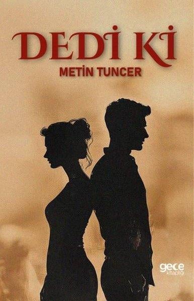 Metin TuncerTürk ŞiiriDedi Ki