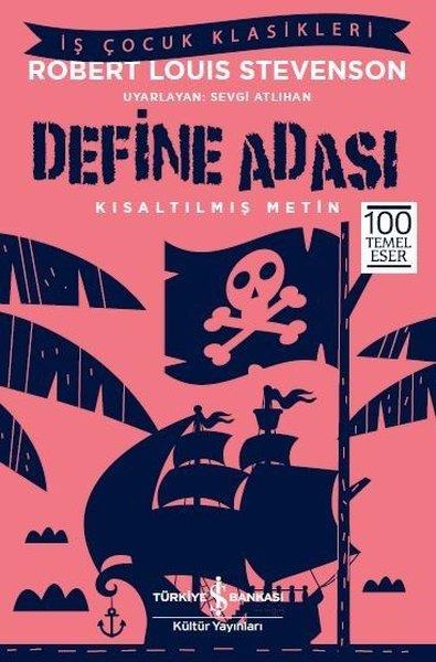 Robert Louis StevensonTürkçe RomanlarDefine Adası-Kısaltılmış Metin-İş Çocuk Klasikleri