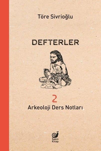 Töre SivrioğluDünya TarihiDefterler 2 A rkeoloji Ders Notları