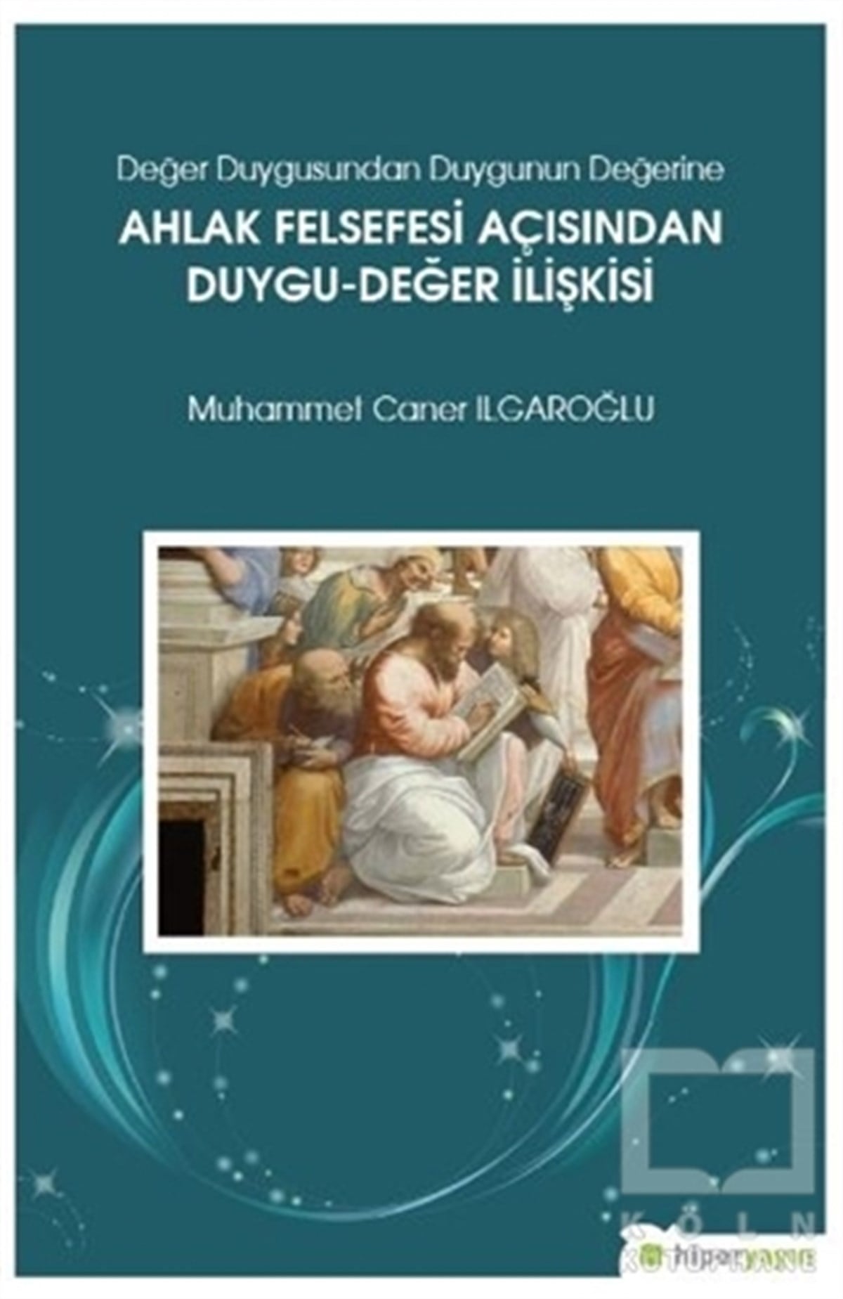 Değer Duygusundan Duygunun Değerine Ahlak Felsefesi Açısından Duygu-Değer İlişkisi