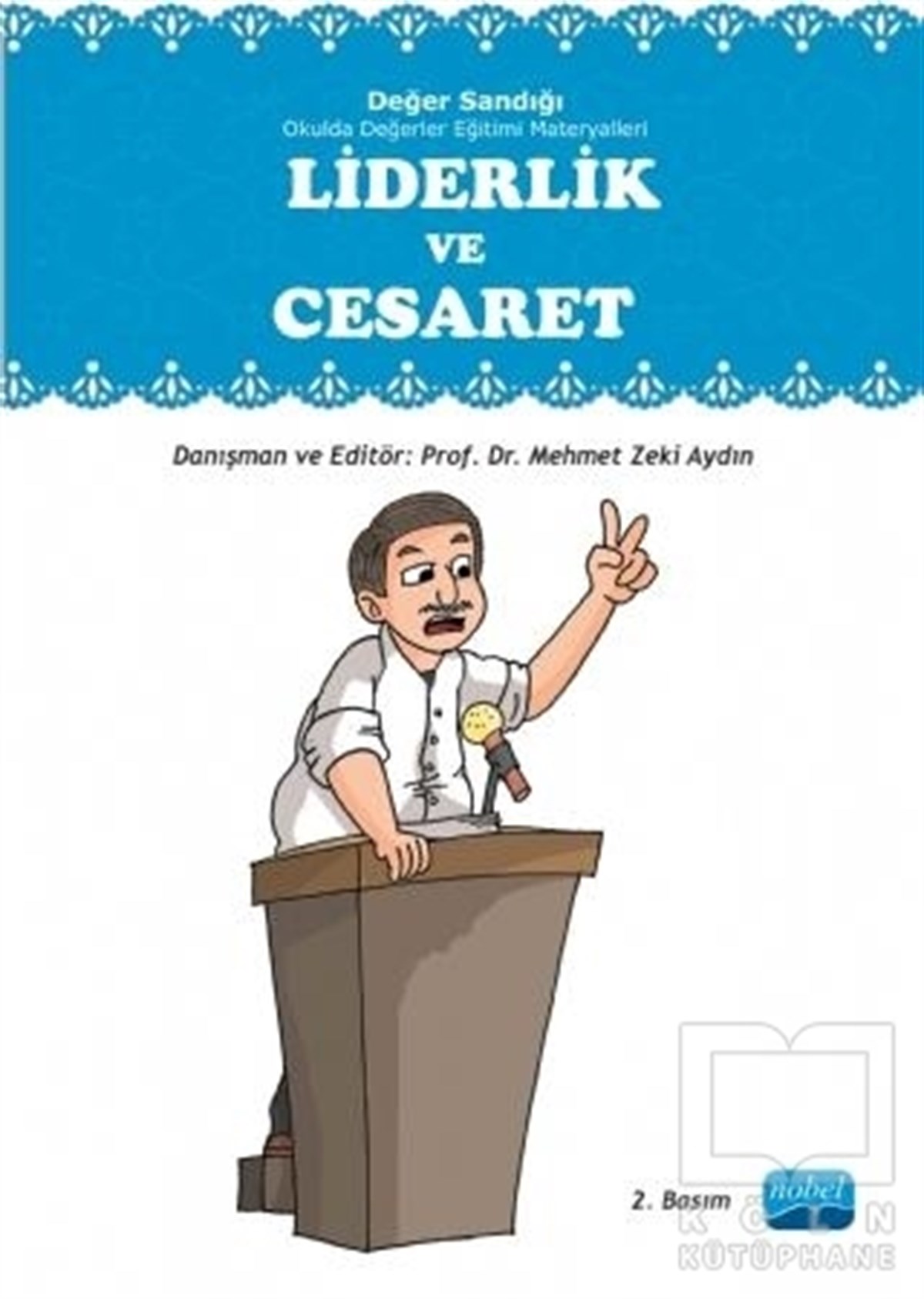 Değer Sandığı Okulda Değerler Eğitimi Materyalleri - Liderlik ve Cesaret