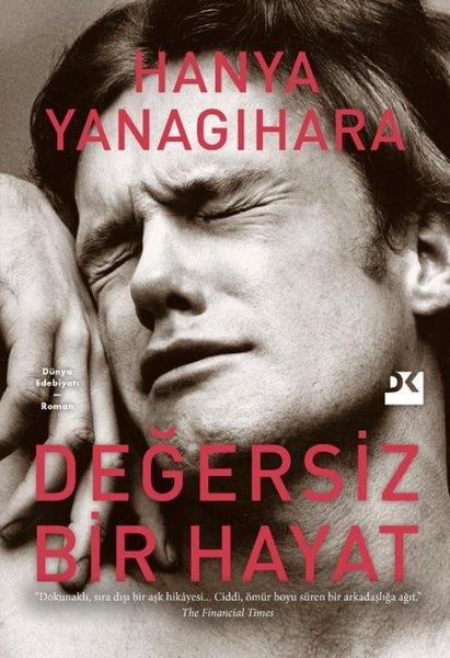 Hanya YanagiharaDünya RomanDeğersiz Bir Hayat