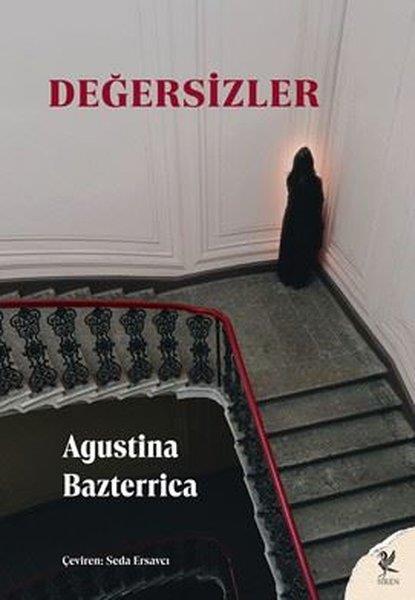 Agustina BazterricaDünya RomanDeğersizler