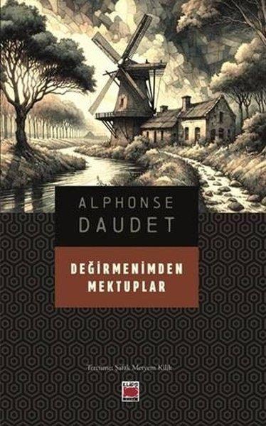 Alphonse DaudetDünya KlasikleriDeğirmenimden Mektuplar