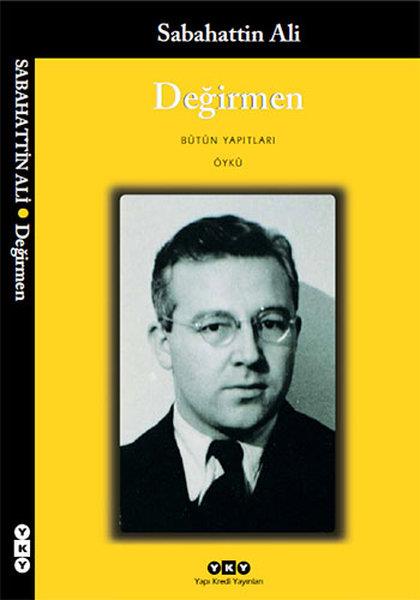 Sabahattin AliSabahattin Ali (1907 - 1948)Değirmen