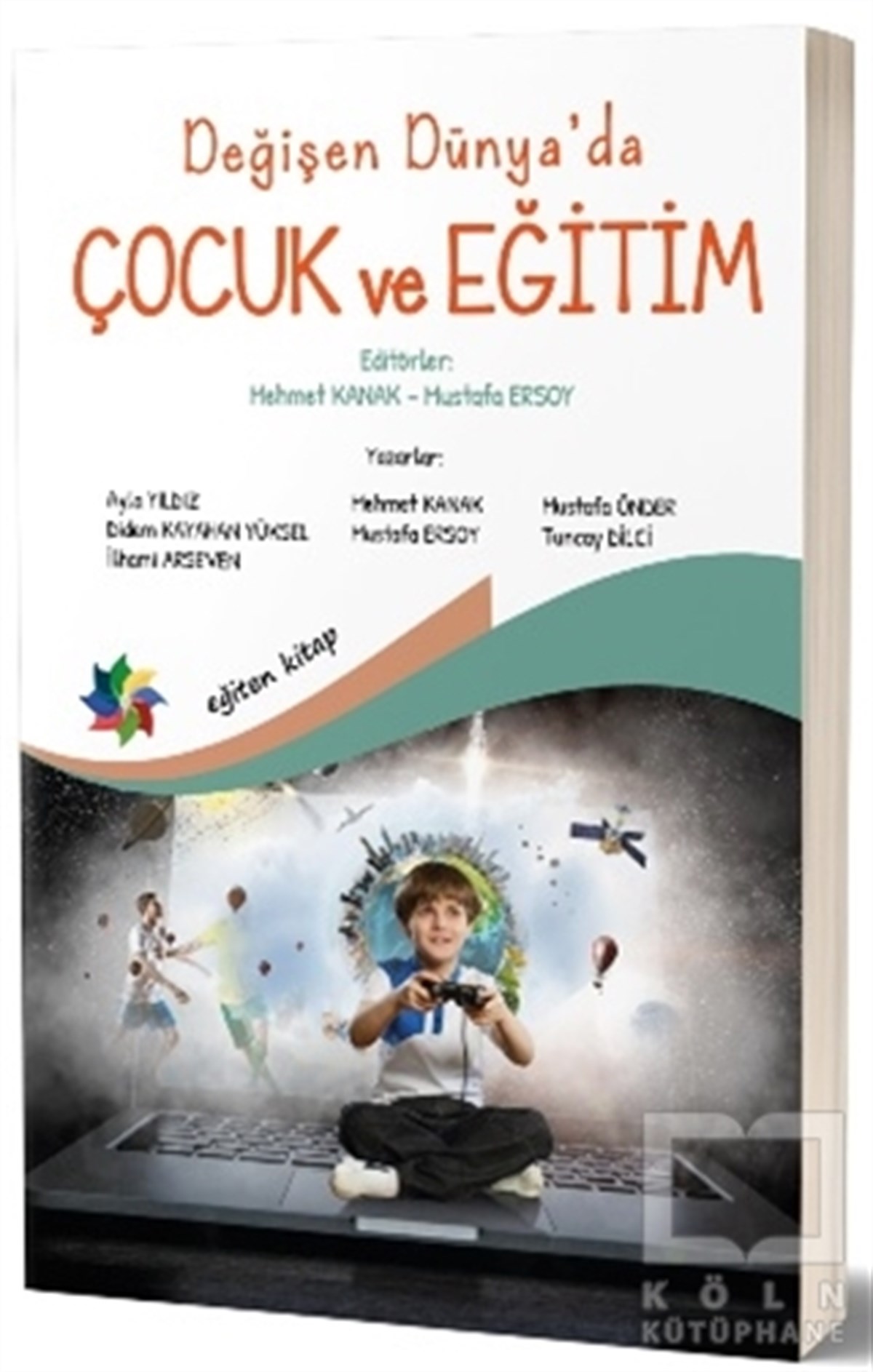 Değişen Dünya'da Çocuk ve Eğitim