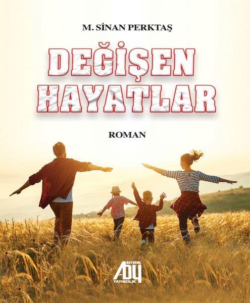 M. Sinan PerktaşTürk RomaniDeğişen Hayatlar