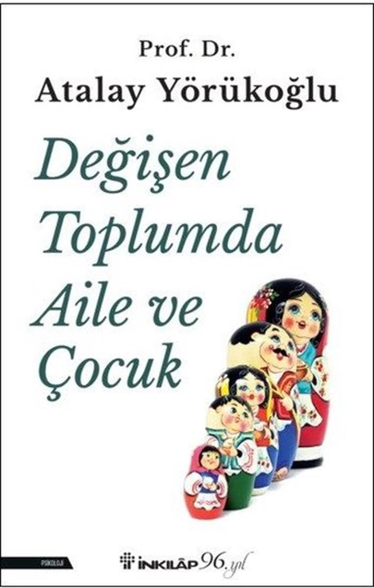 Atalay YörükoğluPsikoloji KitaplarıDeğişen Toplumda Aile ve Çocuk