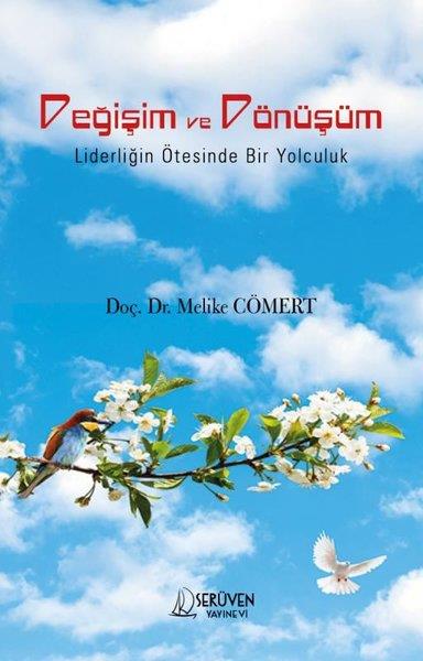 Melike CömertYönetim / İş Geliştirme / KaliteDeğişim ve Dönüşüm - Liderliğin Ötesinde Bir Yolculuk