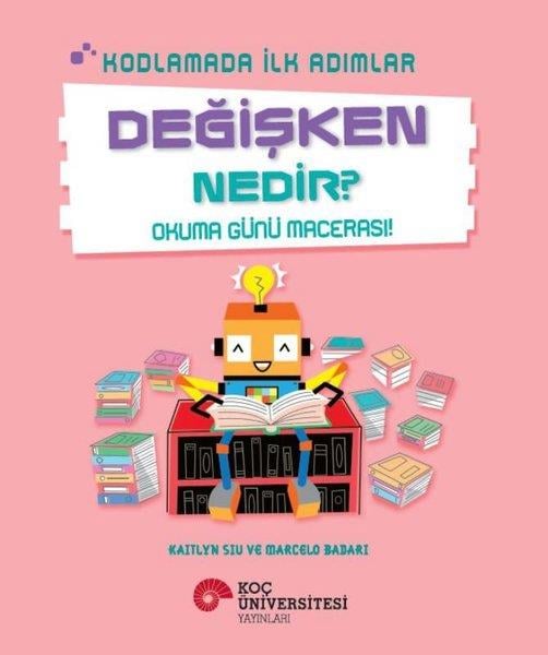 Kaitlyn SiuEtkinlik KitaplarıDeğişken Nedir? - Okuma Günü Macerası! - Kodlamada İlk Adımlar