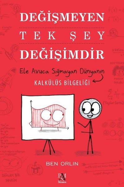 Ben OrlinMatematik KitaplarıDeğişmeyen Tek Şey Değişimdir - Ele Avuca Sığmayan Dünyanın Kalkülüs Bilgeliği