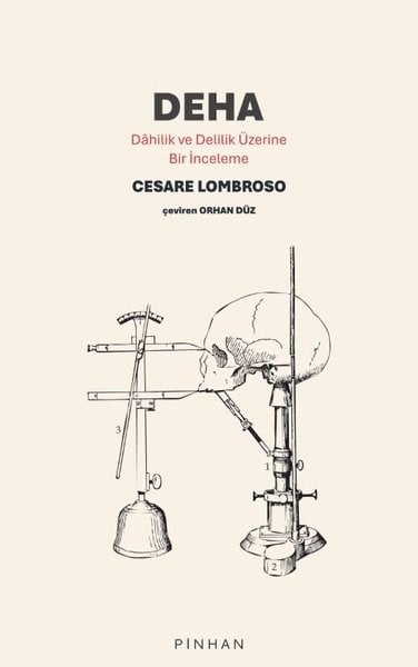 Cesare LombrosoPsikoloji KitaplarıDeha: Dahilik ve Delilik Üzerine Bir İnceleme